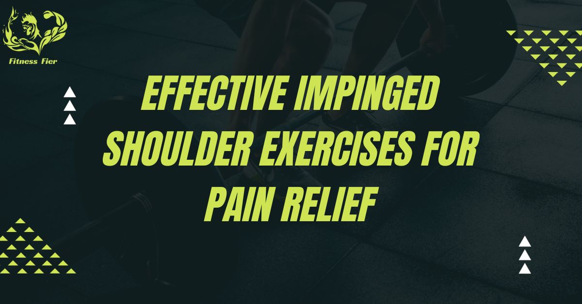 Effective impinged shoulder exercises for pain relief