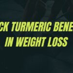 Black Turmeric benefits in weight loss