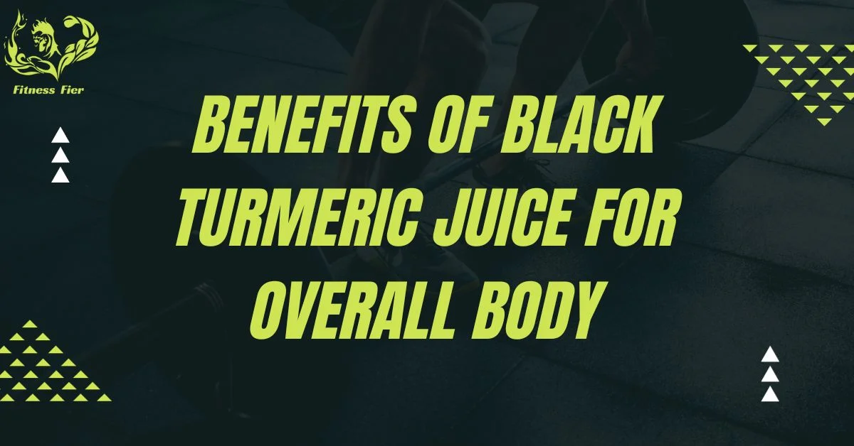 Benefits of black turmeric juice for overall body